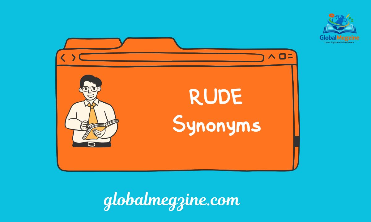 30+ Different Ways to Say RUDE (Synonyms With Examples)