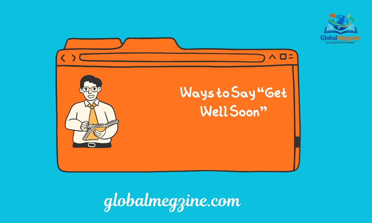30+ Professional and Heartfelt Ways to Say “Get Well Soon”