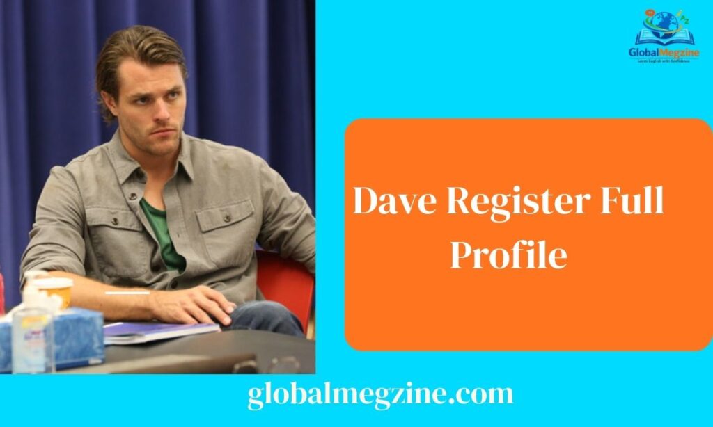 Dave Register Full Profile
