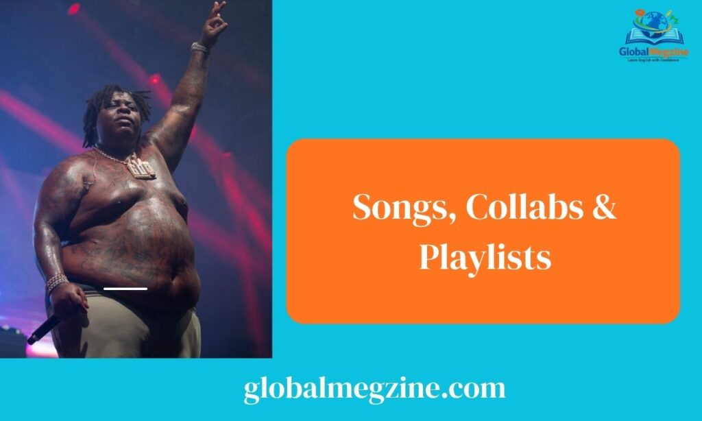 Songs, Collabs & Playlists