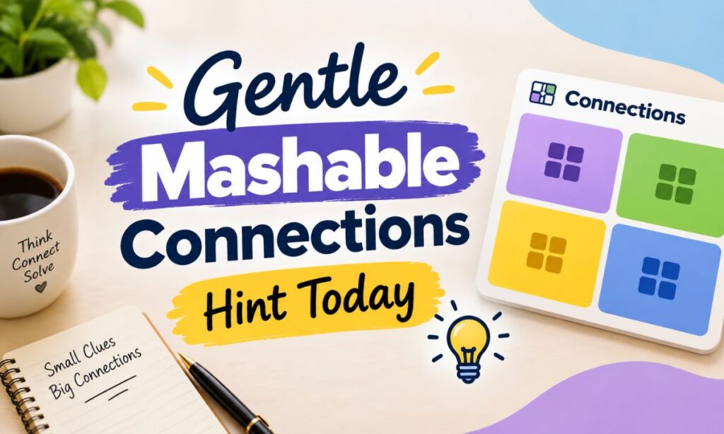 Gentle Mashable Connections Hint Today