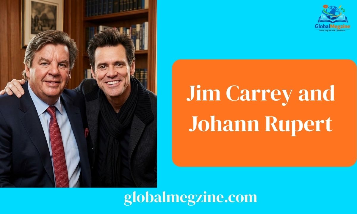 Jim Carrey and Johann Rupert Biography, Success, Wealth, and What Connects Them