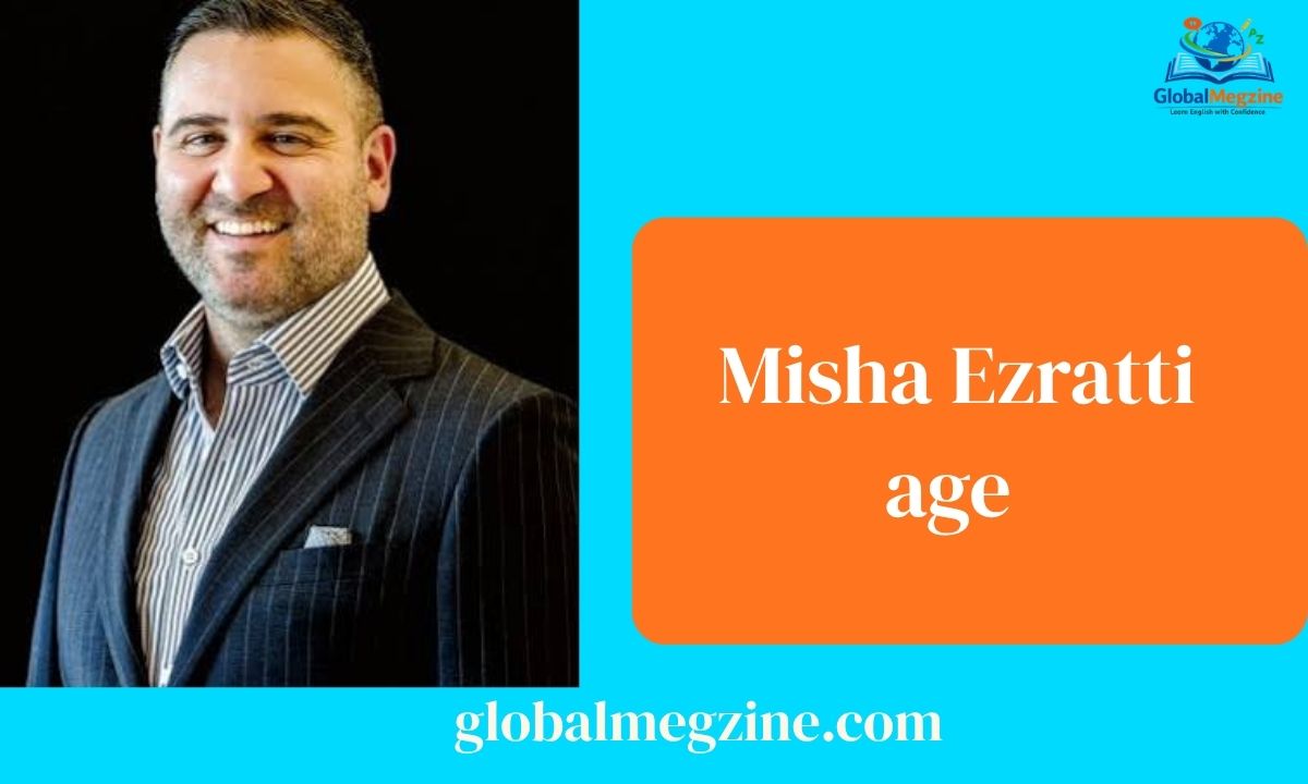Misha Ezratti age