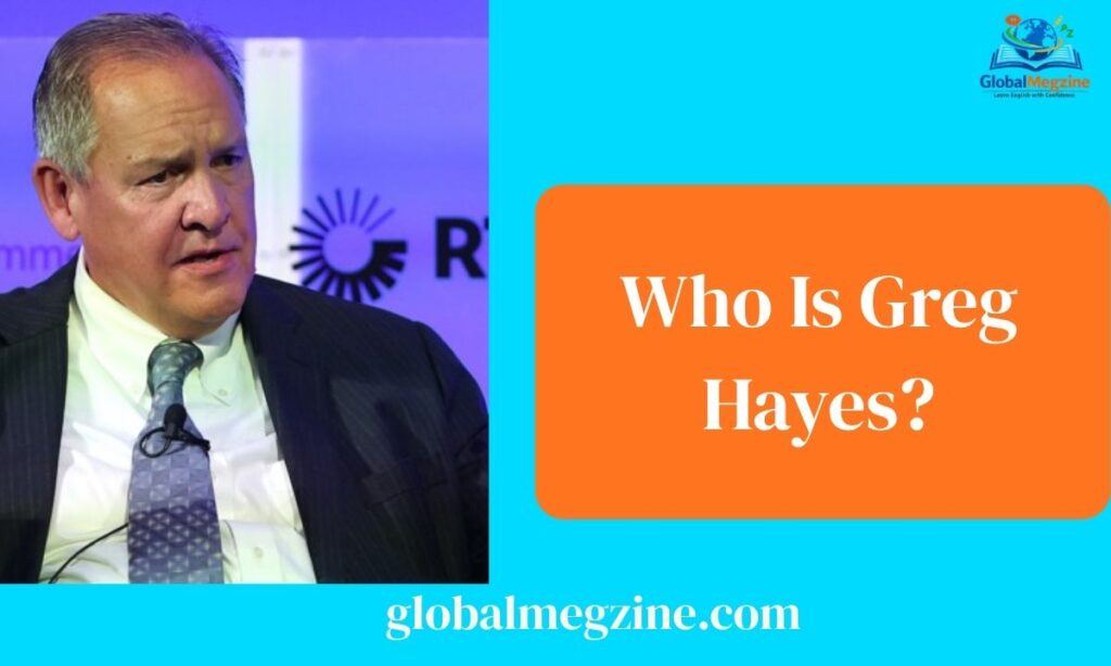 Who Is Greg Hayes