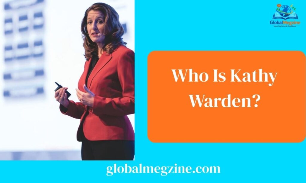 Who Is Kathy Warden