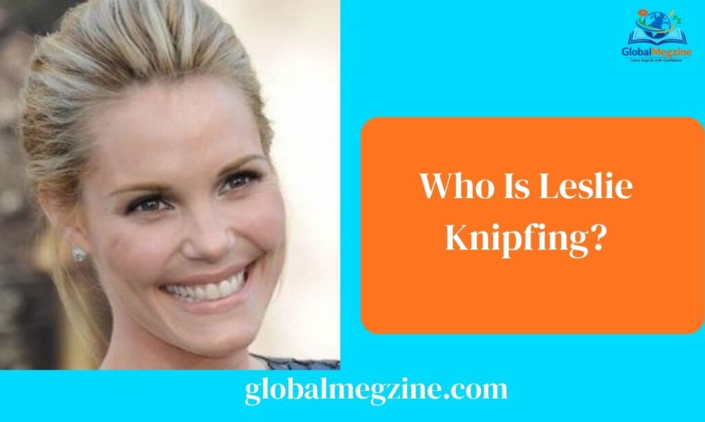 Who Is Leslie Knipfing