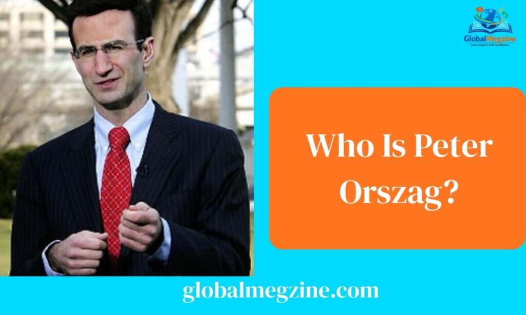 Who Is Peter Orszag