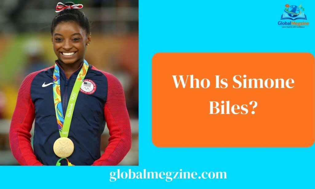 Who Is Simone Biles