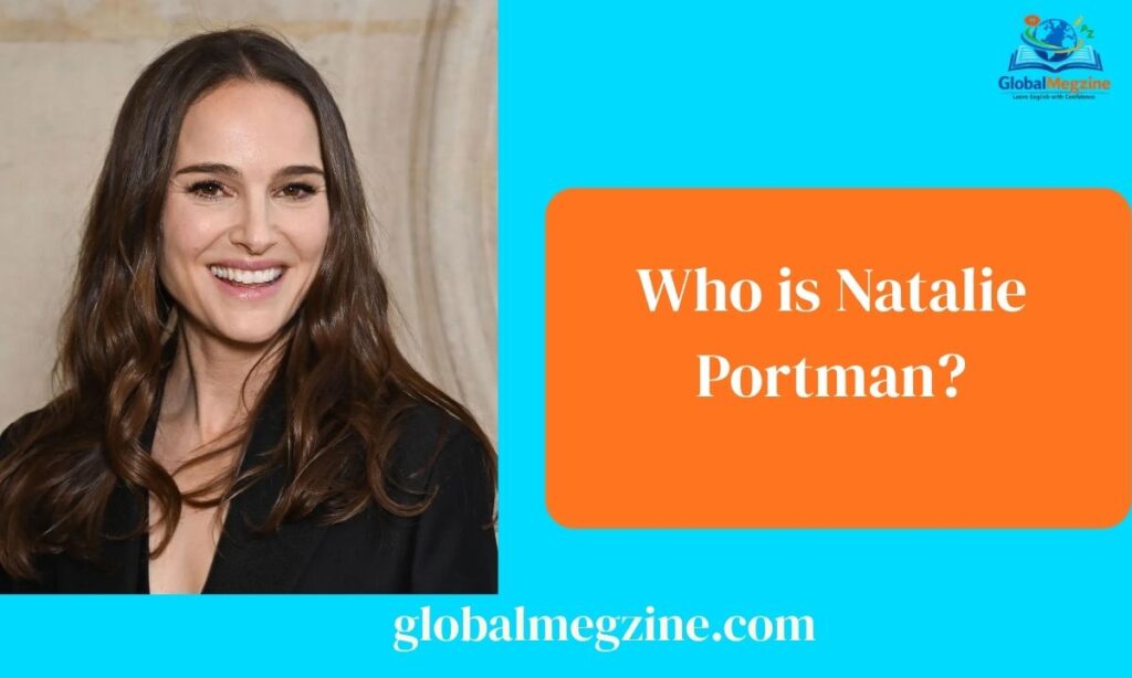 Who is Natalie Portman