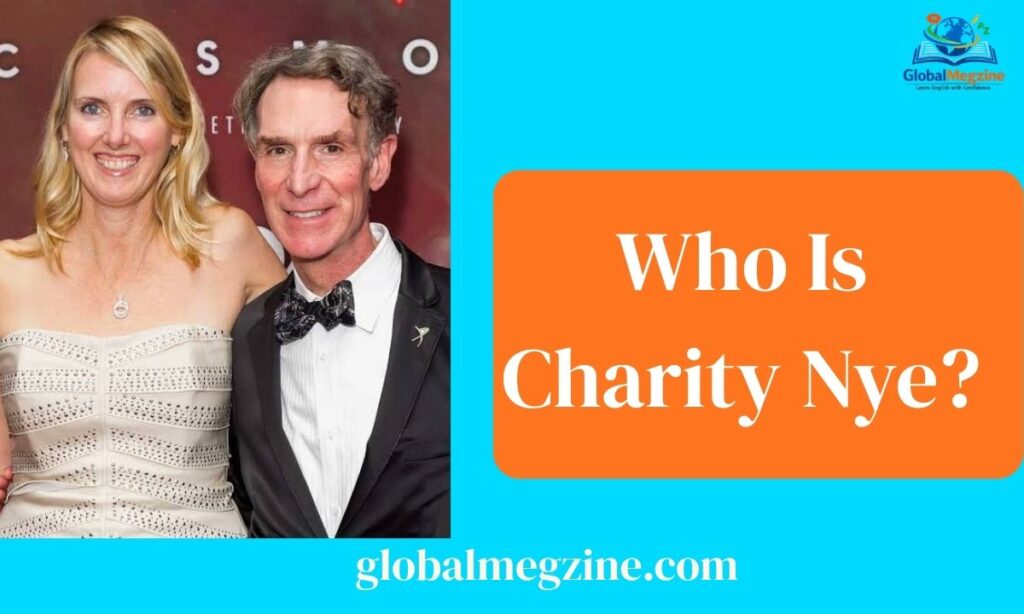 Who Is Charity Nye