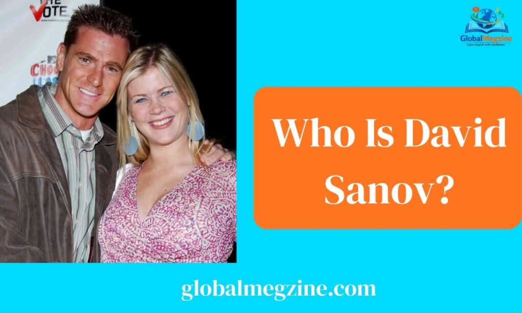 Who Is David Sanov