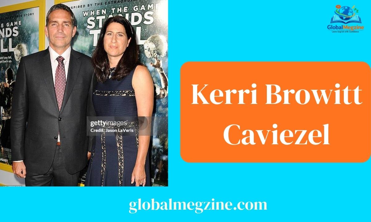 Who is Kerri Browitt Caviezel? All About Jim Caviezel's Wife